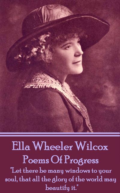 Poems of Progress, Ella Wheeler Wilcox