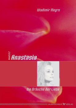 Anastasia – Die Bräuche der Liebe, Wladimir Megre