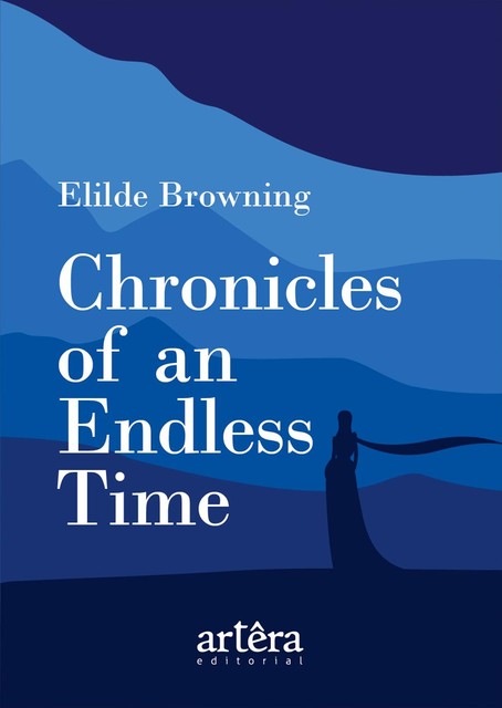 Chronicles of an Endless Time, Elilde Browning