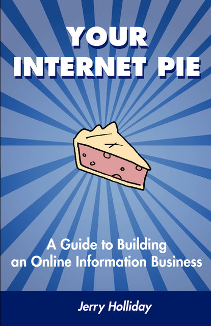 Your Internet Pie, Jerry Holliday