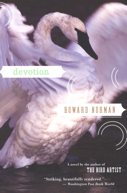 Devotion, Howard Norman