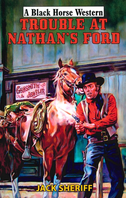 Trouble At Nathan's Ford, Jack Sheriff