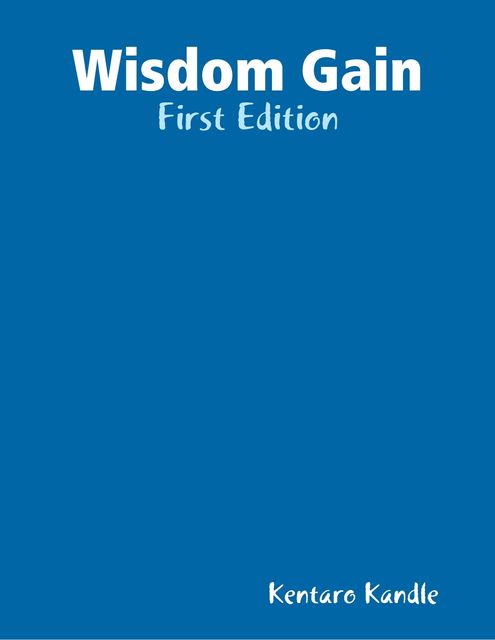 Wisdom Gain – First Edition, Kentaro Kandle