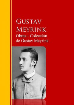 Obras ─ Colección de Gustav Meyrink, Gustav Meyrink