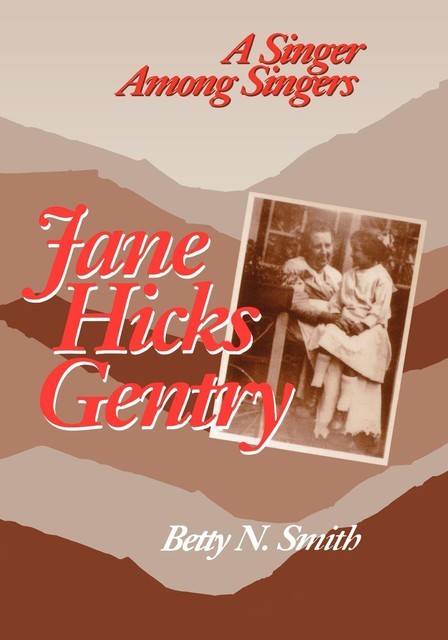 Jane Hicks Gentry, Betty Smith
