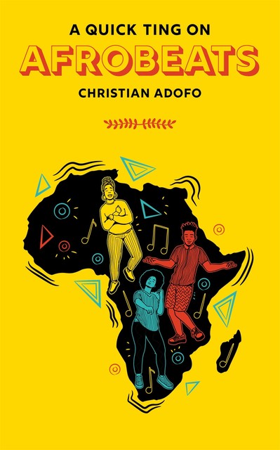 A Quick Ting On: Afrobeats, Christian Adofo