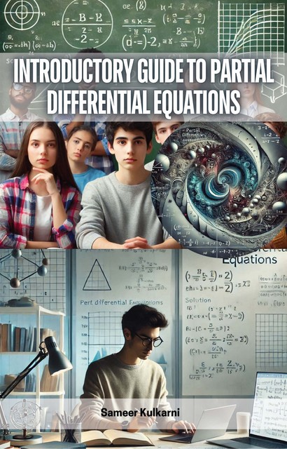 Introductory Guide to Partial Differential Equations, Sameer Kulkarni