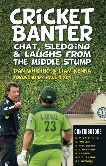 Cricket Banter, Dan Whiting, Liam Kenna
