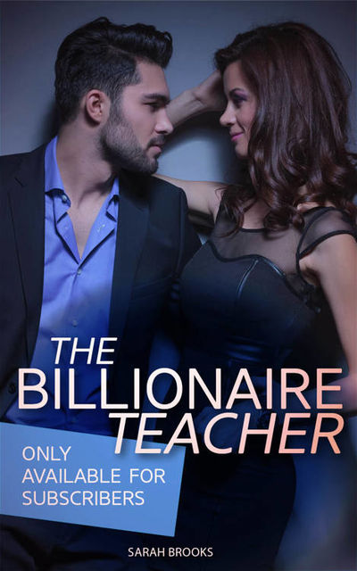 The Billionaire Teacher (6 Book Box Set!), Sarah J. Brooks