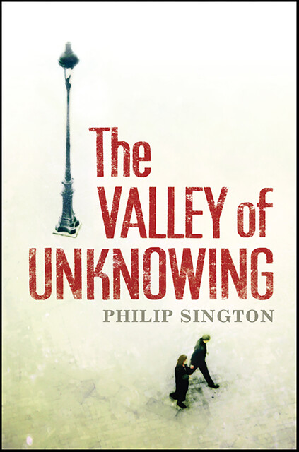 The Valley of Unknowing, Philip Sington