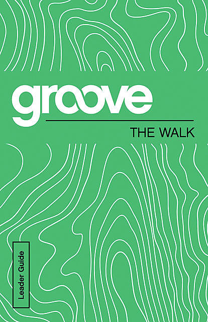 Groove: The Walk Leader Guide, Michael Adkins