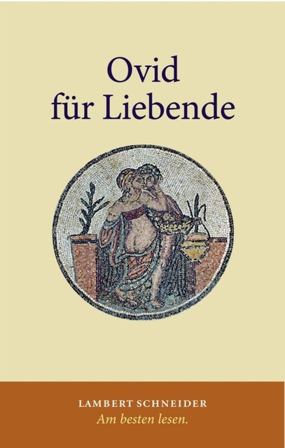 Ovid für Liebende, Michael, amp, Ruth W., von Albrecht