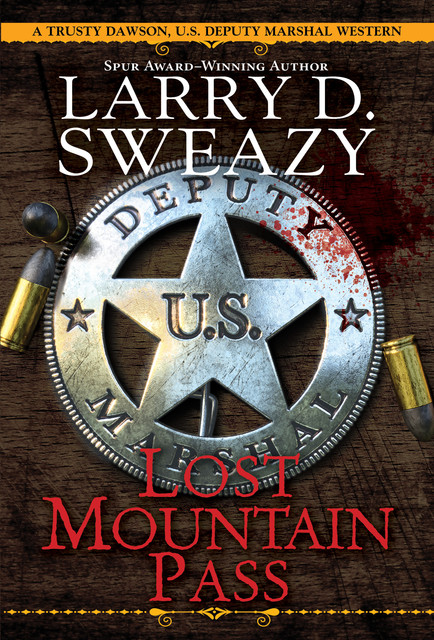 Lost Mountain Pass, Larry D. Sweazy