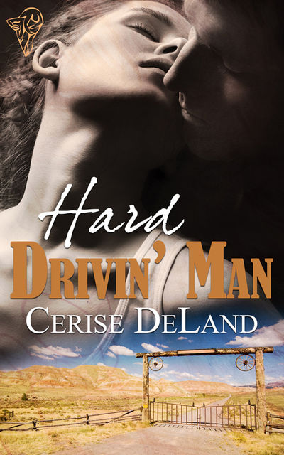 Hard Drivin' Man, Cerise DeLand