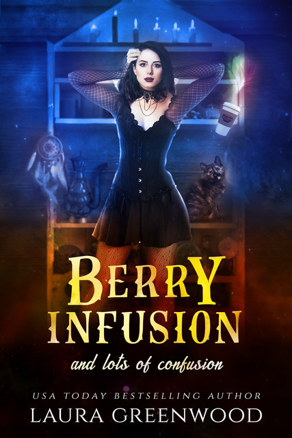 Berry Infusion And Lots Of Confusion, Laura Greenwood