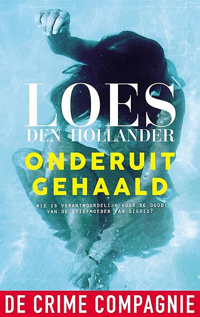 Onderuitgehaald, Loes den Hollander