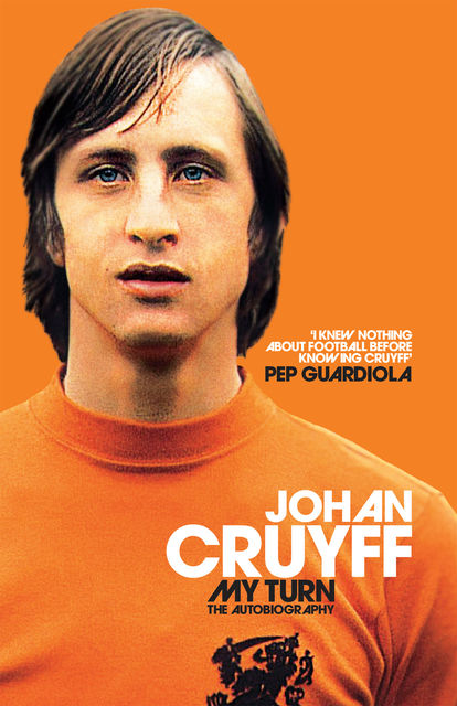 My Turn, Johan Cruyff