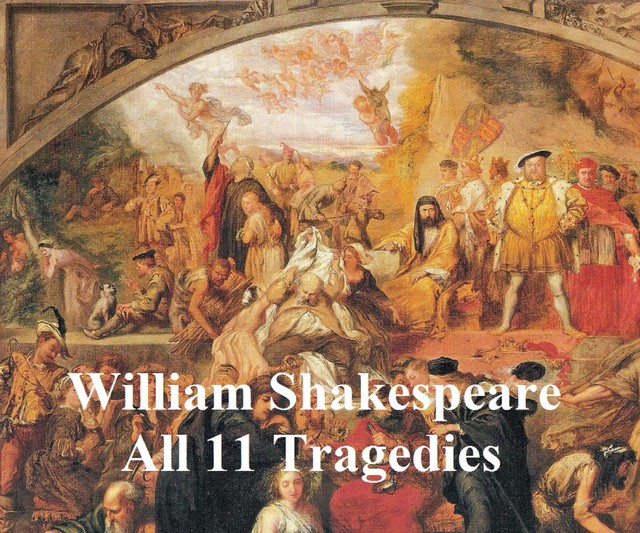 Shakespeare's Tragedies: 11 plays with line numbers, William Shakespeare