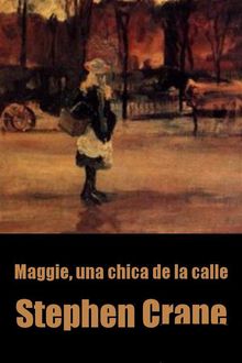 Maggie, una chica de la calle, Stephen Crane