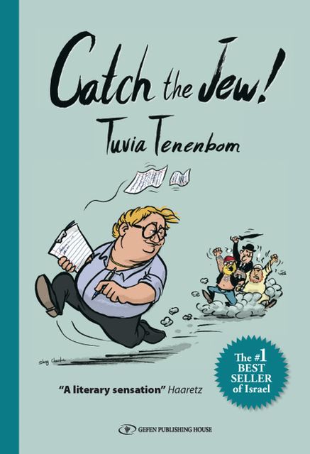 Catch The Jew!, Tuvia Tenenbom
