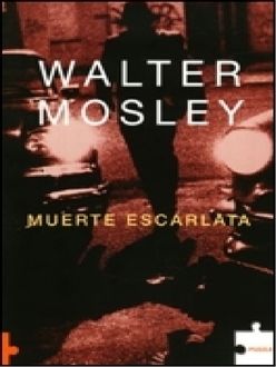 Muerte Escarlata, Walter Mosley