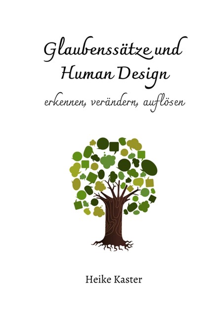 Glaubenssätze und Human Design, Heike Kaster