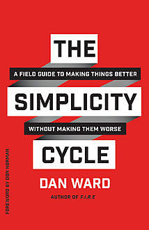 The Simplicity Cycle, Dan Ward