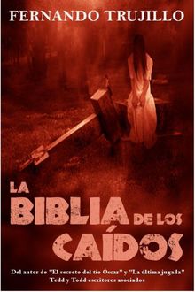 La Biblia De Los Caídos, Fernando Trujillo