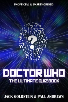 Doctor Who: The Ultimate Quiz Book, Jack Goldstein, Paul Andrews
