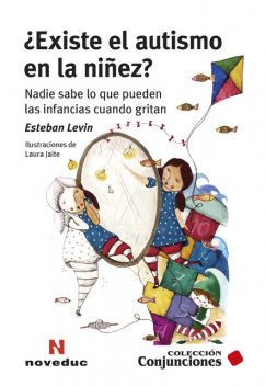 Existe el autismo en la niñez, Esteban Levin
