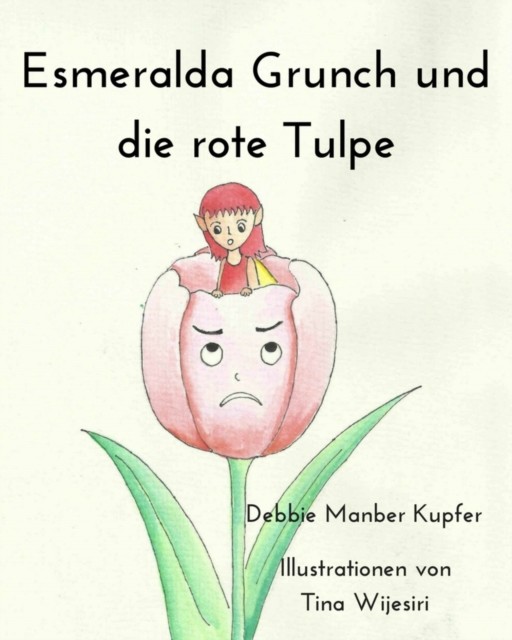 Esmeralda Grunch und die rote Tulpe, Debbie Manber Kupfer