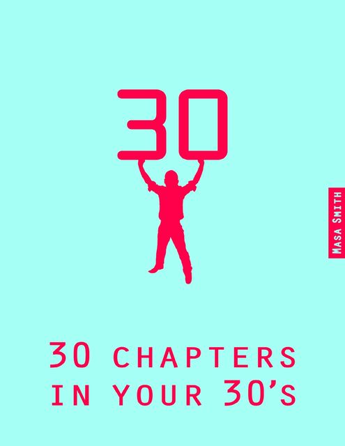 30 Chapters In Your 30's, Masa Smith