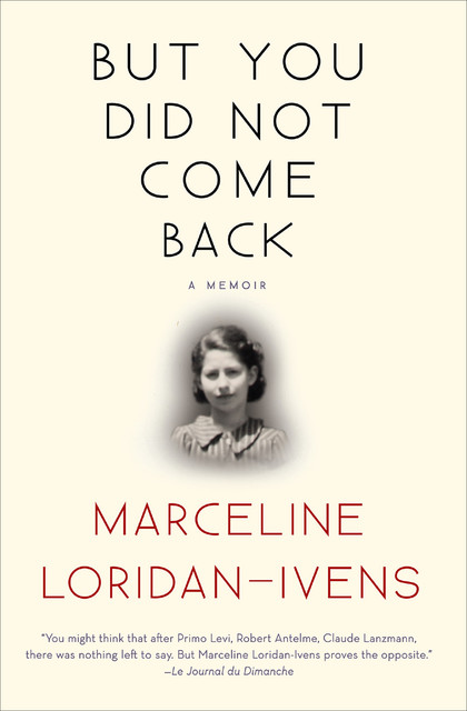 But You Did Not Come Back, Marceline Loridan-Ivens