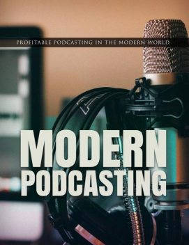 Modern Podcasting, empreender