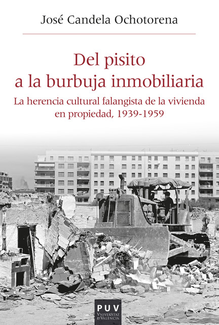 Del pisito a la burbuja inmobiliaria, José Candela Ochotorena