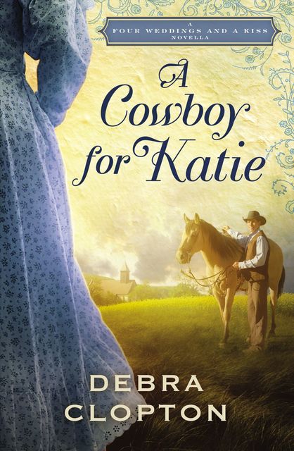 A Cowboy for Katie, Debra Clopton