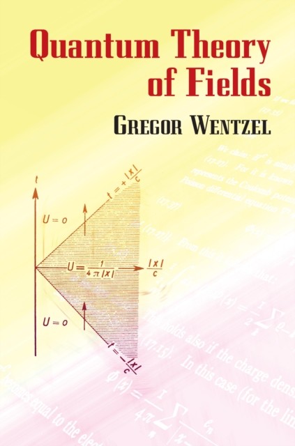 Quantum Theory of Fields, Gregor Wentzel