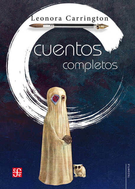 Cuentos completos, Leonora Carrington