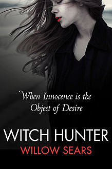 Witch Hunter, Willow Sears