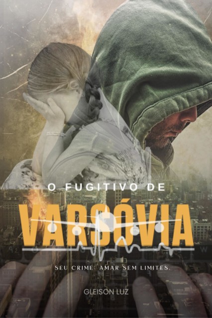 O Fugitivo De Varsóvia, Gleison Luz