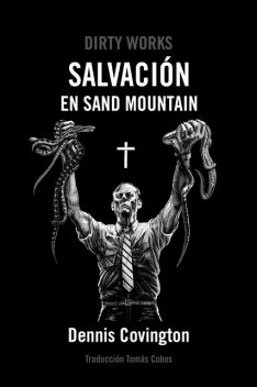Salvación en Sand Mountain, Dennis Covington