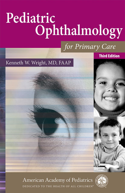 Pediatric Ophthalmology for Primary Care, Kenneth W. Wright