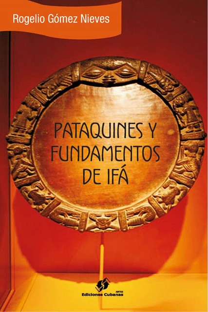 Pataquines y Fundamentos de Ifá, Rogelio Gómez