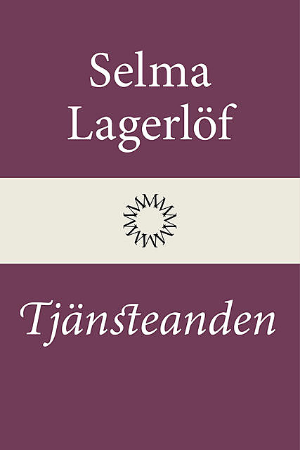 Tjänsteanden, Selma Lagerlöf