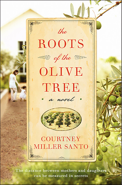 The Roots of the Olive Tree, Courtney Miller Santo