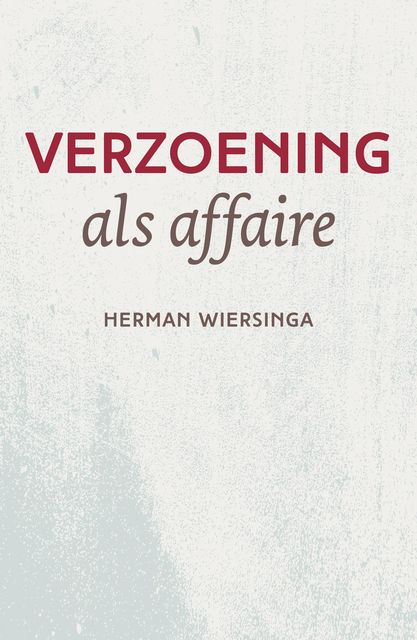 Verzoening als affaire, Herman Wiersinga