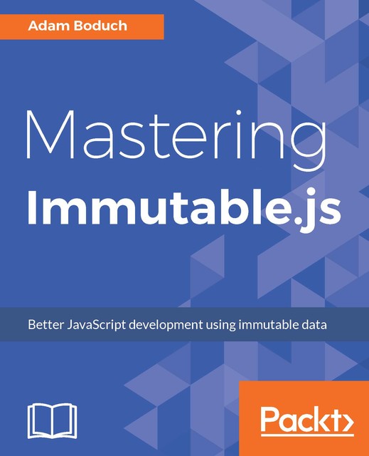 Mastering Immutable.js, Adam Boduch