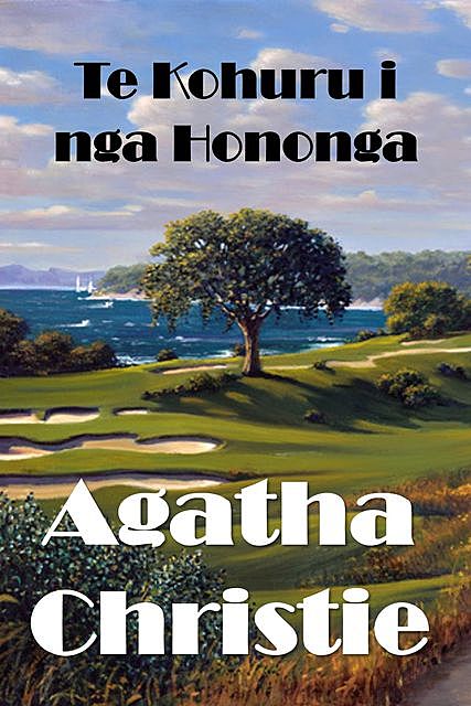 Te Kohuru i nga Hononga, Agatha Christie