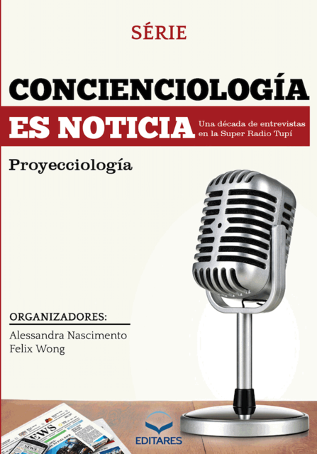Concienciología es noticia, Alessandra Nascimento, Felix Wong