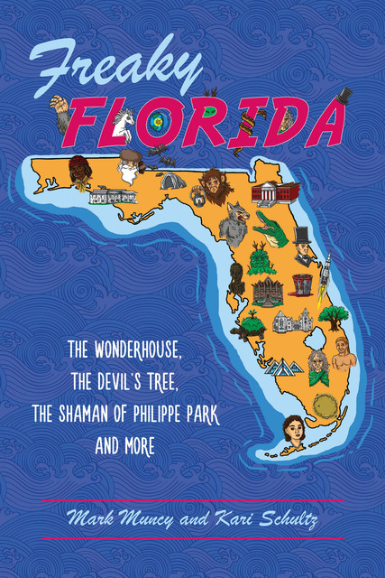 Freaky Florida, Mark Muncy, Kari Schultz